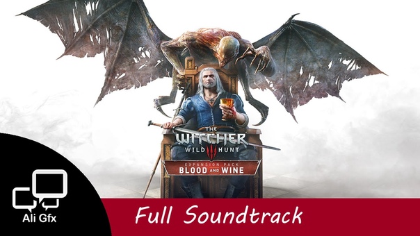 The Witcher 3: Blood and Wine Full Soundtrack