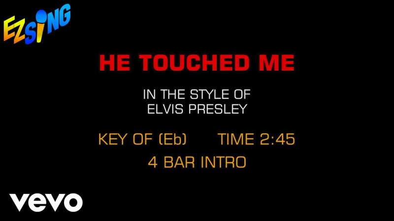 Elvis Presley He Touched Me (