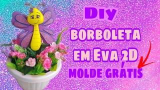 BORBOLETA EM EVA 2D | MOLDE GRÁTIS