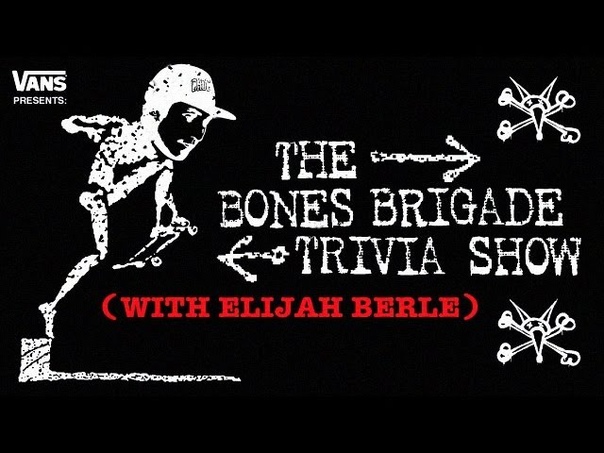 Bones Brigade Trivia Show: Elijah