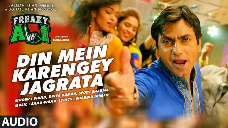 DIN MEIN KARENGEY JAGRATA Audio Song, FREAKY ALI, Nawazuddin Siddiqui, Amy Jackson, Arbaaz