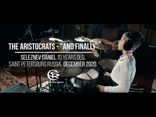 Dan Seleznev - And Finally (The Aristocrats Drum Cover)