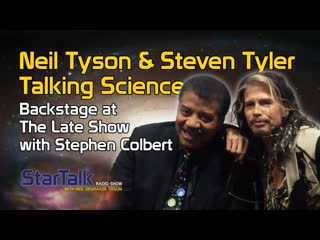 Neil Tyson & Steven Tyler Talking Science Backstage at The Late Show with Stephen Colbert