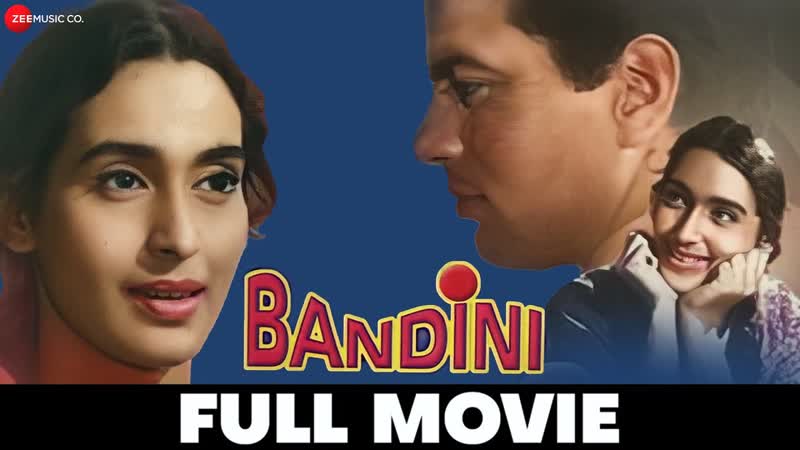 ब द न Bandini Full Movie, Ashok Kumar, Nutan Dharmendra, Old Classic