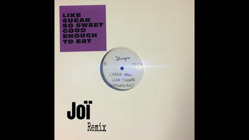 Chaka Khan Like Sugar ( Joi NJuno extended