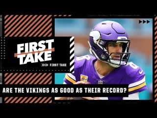 Are the Vikings as good as their record First Take debates