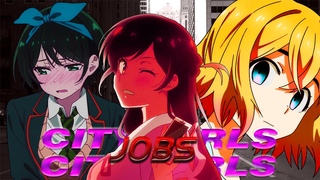Kanojo, Okarishimasu (Rent-a-Girlfriend)「SHORT AMV」Jobs - City Girls