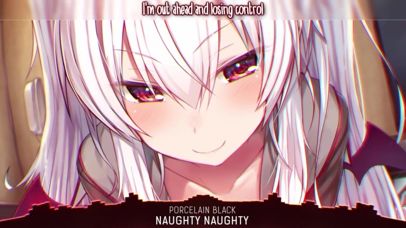 Nightcore Naughty Naughty (