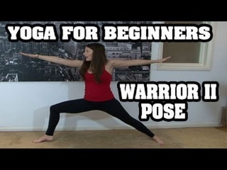 Yoga for Beginners : Warrior II Pose