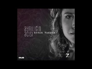 Ayfer Vardar - A stanbul  Ayrln Acs 2014  Z Mzik