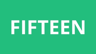 How To Pronounce Fifteen - Pronunciation Academy