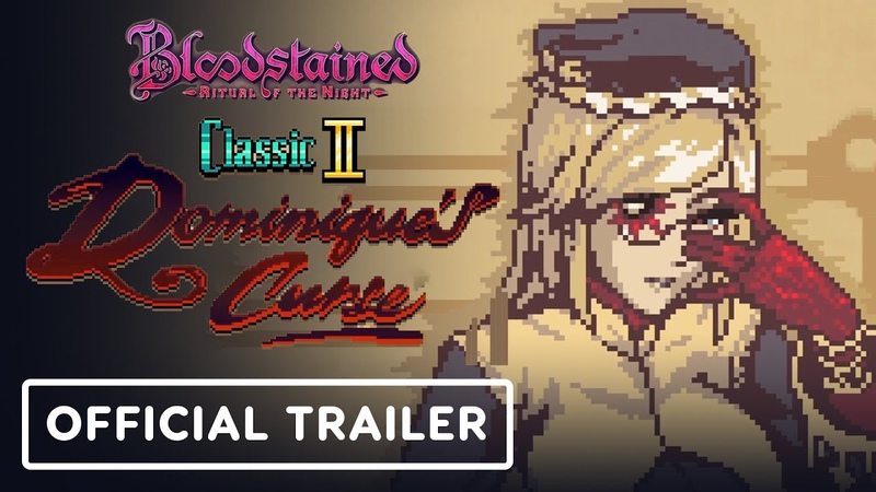 Bloodstained: Ritual of the Night Official Classic II: Dominiques Revenge DLC Launch