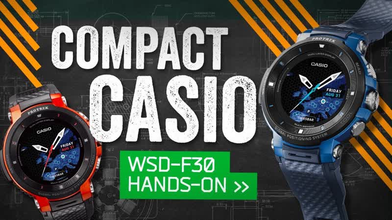 Casio Pro Trek F30 Hands On: A Smartwatch For The Great