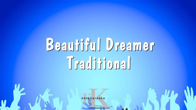Beautiful Dreamer Traditional ( Karaoke