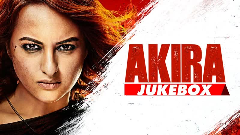 AKIRA JUKEBOX ( Full Audio Songs), Akira, Sonakshi Sinha, Konkana Sen Sharma, Anurag