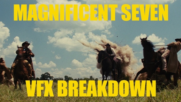 Magnificent Seven VFX