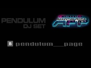 Pendulum at AFP 2016 [LIVE @Russian Federation]