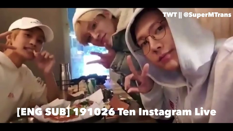 ENG SUB 191026 Ten Instagram Live (ft. Xiao Jun + Yang