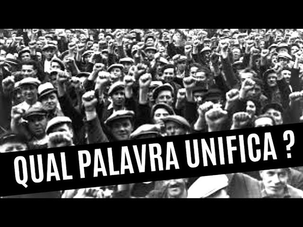 QUAL A PALAVRA QUE UNIFICA