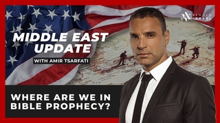 Amir Tsarfati: Where are we in Bible Prophecy?