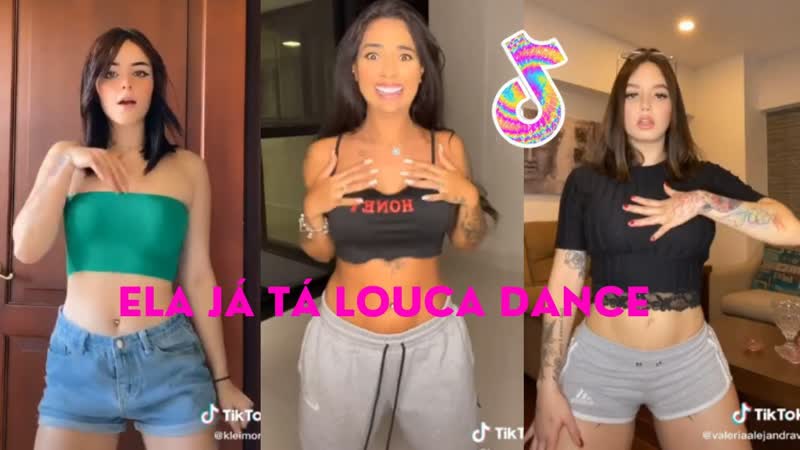 Ela Já Tá Louca Dance Challenge Tik Tok Compilation, tiktok,