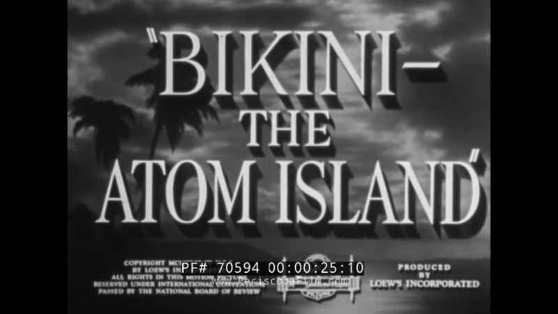 BIKINI ATOLL EVACUATION PRIOR TO CROSSROADS ATOMIC BOMB TEST