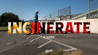 BROC RAIFORD | Incinerate - B-SIDES - Odyssey BMX