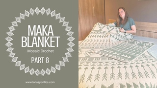 MAKA BLANKET CAL MOSAIC CROCHET | Part 8 | Lanas y Ovillos in English