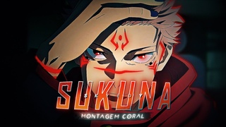 Ryomen Sukuna   MONTAGEM CORAL   Edit/AMV