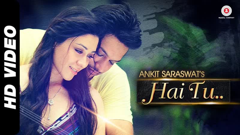 Hai Tu Full Video, Ankit Saraswat Anchal