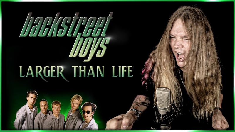 LARGER THAN LIFE ( Backstreet Boys) METAL COVER by Tommy