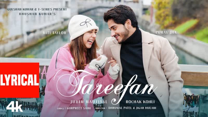 Tareefan ( Lyrical Video): Jubin Nautiyal, Purav Jha, Niti Taylor, Rochak Kohli, Bhushan