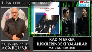 CANLI YAYIN 45/ Kadn Erkek likilerindeki Yalanlar - Matriks Her Yerde (L045) |