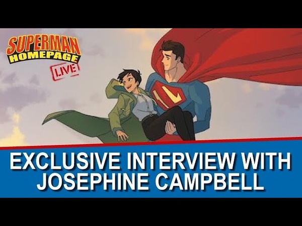 Exclusive My Adventures With Superman Interview with Josephine Campbell on Superman Homepage