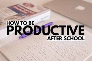 HOW TO BE PRODUCTIVE AFTER SCHOOL! | 5 productivity tips!