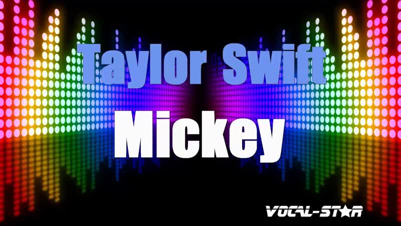 Taylor Swift Mickey ( Karaoke Version) with Lyrics HD Vocal Star